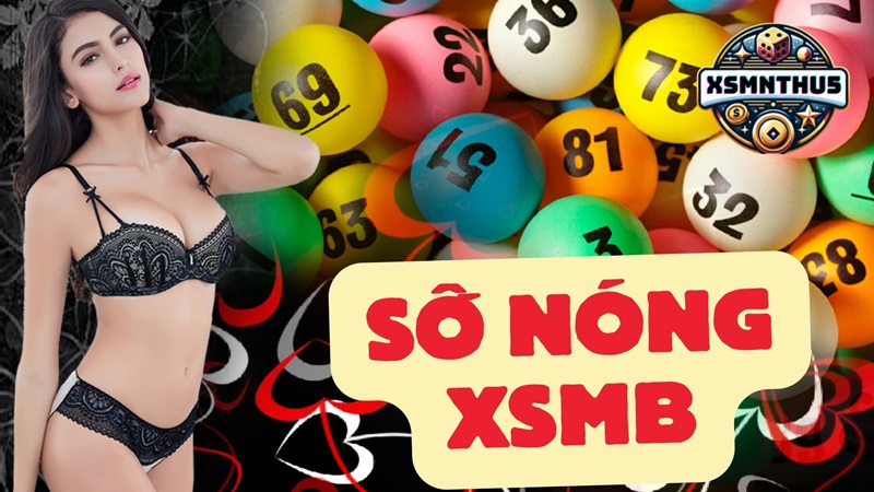 Giới thiệu về số nóng xsmb